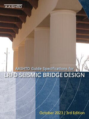 cover image of Guide Specifications for LRFD Seismic Bridge Design, 3rd Edition